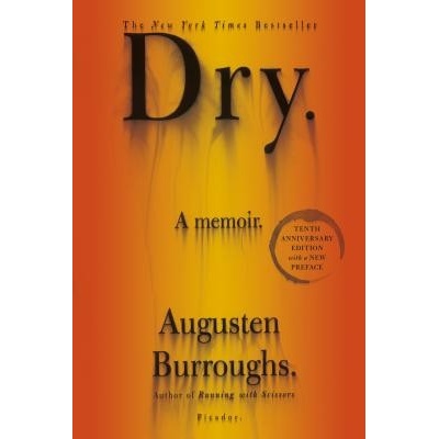 Dry: A Memoir Burroughs AugustenPaperback