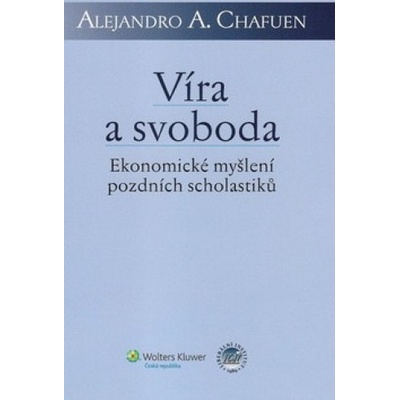 Víra a svoboda - Alejandro Chafuen