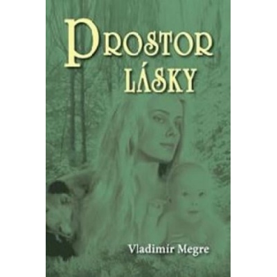 Prostor lásky | Vladimír Megre