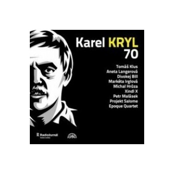 Karel Kryl - Karel Kryl 70 - Koncert Pražská Lucerna