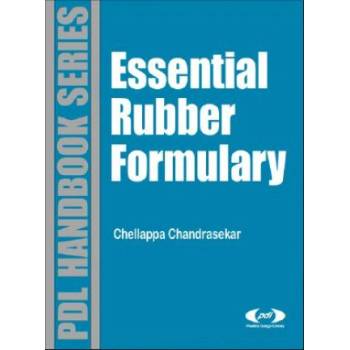 Essential Rubber Formulary: Formulas for Practitioners | Chellappa Chandrasekaran