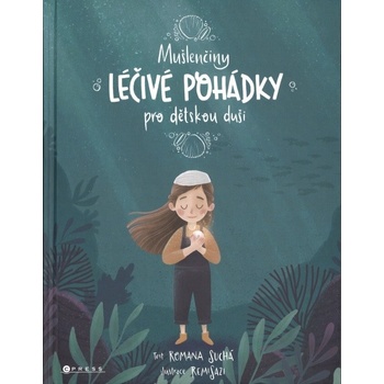 Mušlenčiny léčivé pohádky pro dětskou duši