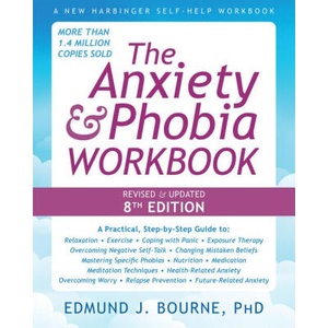 The Anxiety and Phobia Workbook (ISBN: 9781648485572)
