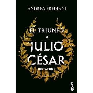 El triunfo de Julio César (Serie Dictator, 3) | ANDREA FREDIANI (2025)