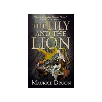 The Lily and the Lion - Maurice Druon - Kniha