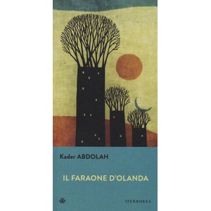 faraone d'Olanda | Kader Abdolah (2022)