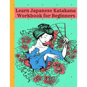 Learn Japanese Katakana Workbook for Beginners (2021)