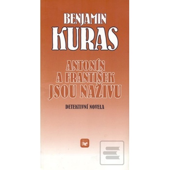 Antonín a František jsou naživu - Benjamin Kuras