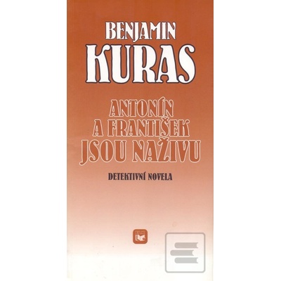 Antonín a František jsou naživu - Benjamin Kuras