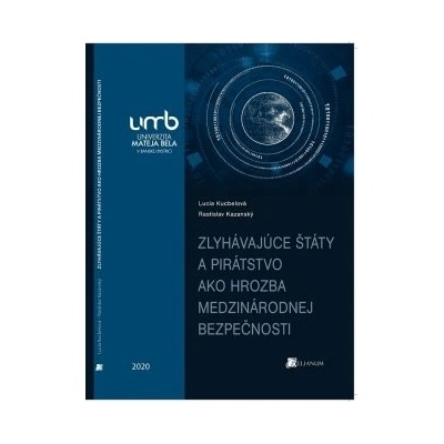 Zlyhávajúce štáty a pirátstvo ako hrozba medzinárodnej bezpečnosti