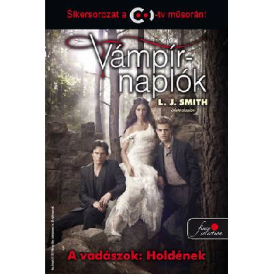 Vámpírnaplók 9. - A vadászok: Holdének | Lisa Jane Smith