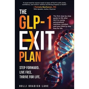 The GLP-1 Exit Plan | Holli L Bradish-Lane (ISBN: 9798998721205)