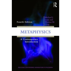 Metaphysics | Michael J. Loux, Thomas M. Crisp (ISBN: 9781138639348)