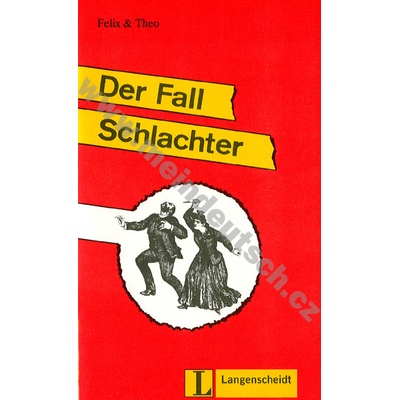 Langenscheidt Lektuere 3 Der Fall Schlachter Felix & Theo
