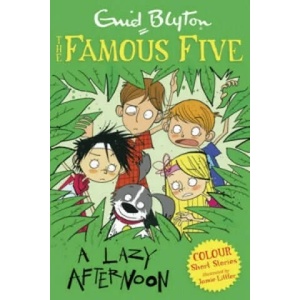 Famous Five Colour Short Stories: A Lazy Afternoon | Enid Blyton (2014)