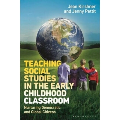 Teaching Social Studies in the Early Childhood Classroom - Jean Kirshner