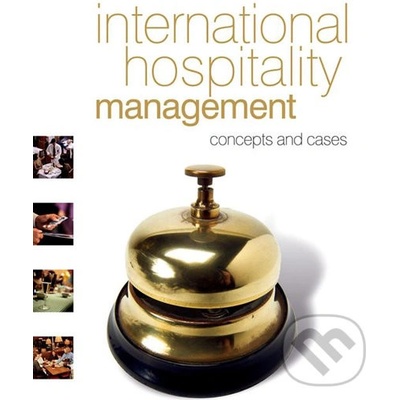 International Hospitality Management: Concepts and cases - Alan Clarke