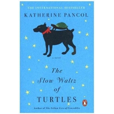Slow Waltz of Turtles Pancol Katherine