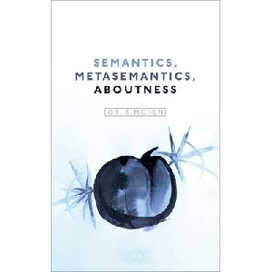 Semantics, Metasemantics, Aboutness (ISBN: 9780198792147)