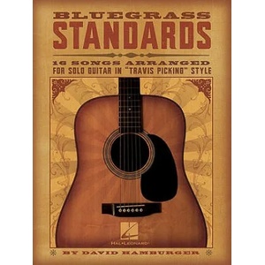 Bluegrass Standards: 16 Songs Arranged for Solo Guitar in "Travis Picking" Style | Hal Leonard Publishing Corporation (ISBN: 9781423406242)