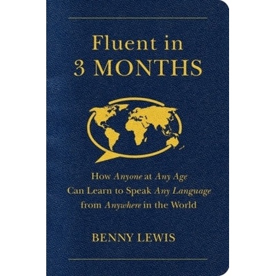 Fluent in 3 Months. Fliessend in drei Monaten, englische Ausgabe - Lewis, Benny