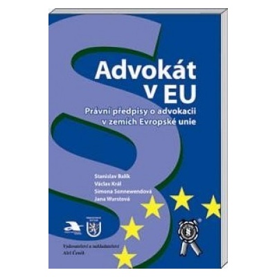 Advokát v EU - Jana Wurstová, Stanislav Balík, Václav Král, Simona Sonnewendová