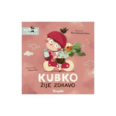 Kubko žije zdravo | Marta Galewska-Kustra