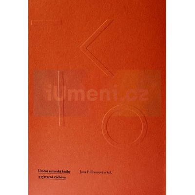 FK 15 Umění autorské knihy a výtvarná výchova - Jana Francová