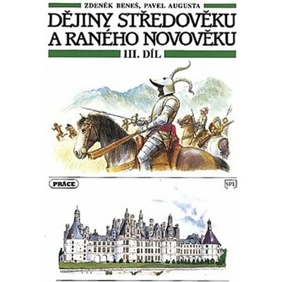 D ějiny středověku a raného novověku, 3.díl pro ZŠ - Pavel Augusta, Zdeněk Beneš