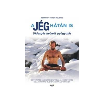 A jég hátán is - Didergés helyett gyógyulás