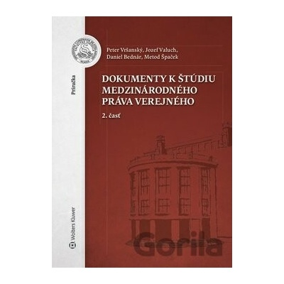 Dokumenty k štúdiu medzinárodného práva verejného - Peter Vršanský, Jozef Valuch, Daniel Bednár, Metod Špaček