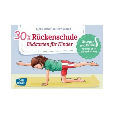 30 x Rückenschule. Bildkarten für Kinder Elke Gulden,Bettina ScheerHra