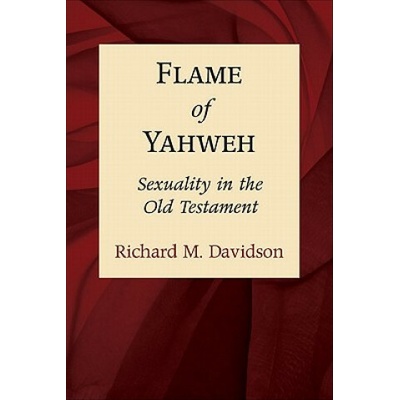 Flame Of Yahweh - Richard M Davidson