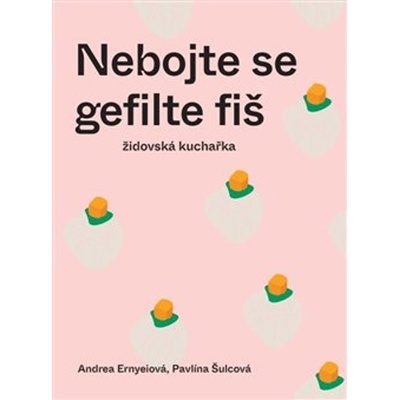 Nebojte se gefilte fiš - Andrea Ernyeiová