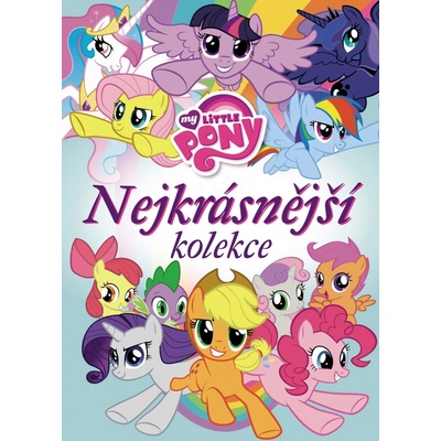 My Little Pony Nejkrásnější kolekce prac. - kolektiv