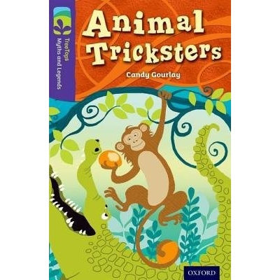 Oxford Reading Tree TreeTops Myths and Legends: Level 11: Animal Tricksters – Hledejceny.cz