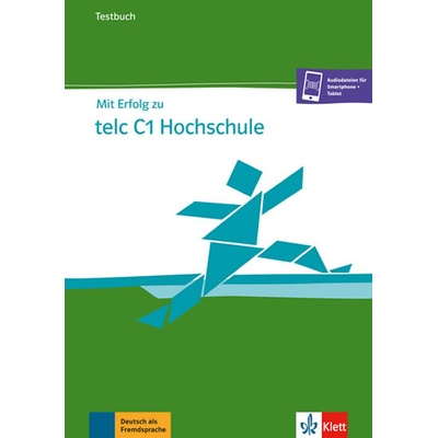 Klett nakladatelství s.r.o. Mit Erfolg zu telc C1 Hochschule – Testbuch