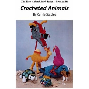 Image 1 of The Yarn Animal Book Series: Crocheted Animals | Carrie Staples, Carrie Staples