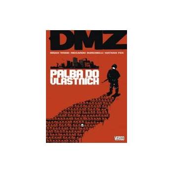 DMZ 4 - Palba do vlastních (Wood Brian, Burchielli Riccardo)