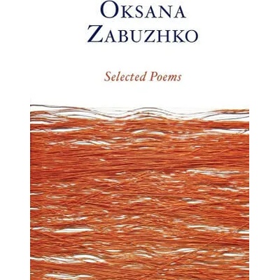 Selected Poems of Oksana Zabuzhko | Oksana Zabuzhko