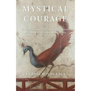 Mystical Courage | CYNTHIA BOURGEAULT (ISBN: 9781954744059)