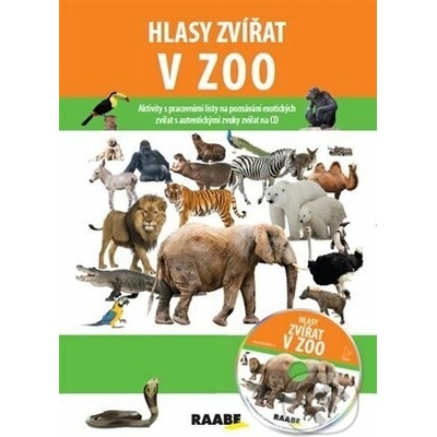 Hlasy zvířat v ZOO - Jarmila Bachratá, Pavel Pelz