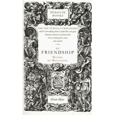 On a friendship - Michel de Montaigne