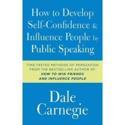 How to Develop Self-Confidence and Influence People by Public Speaking | Dale Carnegie