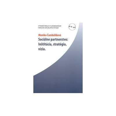 Sociálne partnerstvo: Inštitúcia, stratégia, vízia