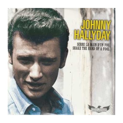 Johnny Hallyday - Serre La Main D'un Fou Shake The Hand Of a Fool SP