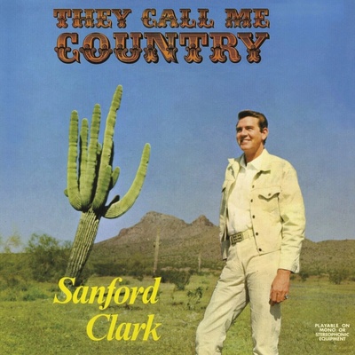 Sanford Clark - They Call Me Country CLR LTD LP