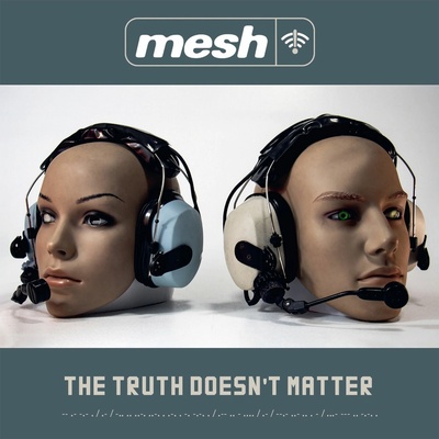 MESH - THE TRUTH DOESN\'T MATTER (1) CD