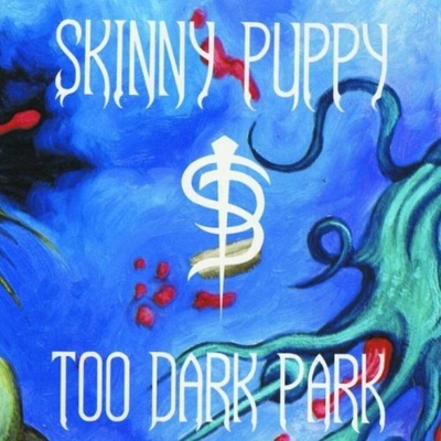 Skinny Puppy Too Dark Park LP
