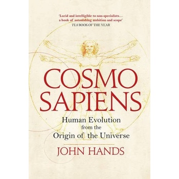 Cosmosapiens: Human Evolution from the Origin- John Hands
